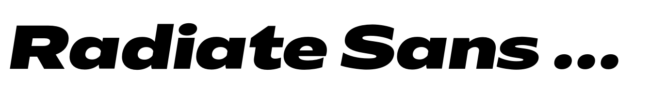 Radiate Sans Extra Bold Semi Expanded Italic
